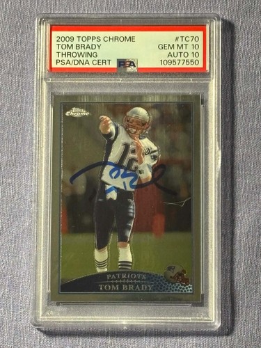 2009 Topps Chrome TOM BRADY Auto Autograph PSA/DNA 10/10 Pop 3