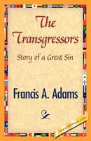 A. Adams Francis A. Adams (U. A.) | The Transgressors | Taschenbuch | Englisch