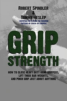 Grip Strength : How to Close Heavy Duty Hand Grippers, Lift Thick Bar ...