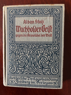 Wacholder-Geist   Alban Stolz   1913   Herder Verlag   historisches Buch
