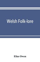 Elias Owen | Welsh Folk-Lore | Taschenbuch | Englisch (2019) | Alpha Editions