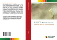 Quando As Mulheres Tem Voz Um Estudo Sobre RaçA, GêNero E Cidadania Salles Buch