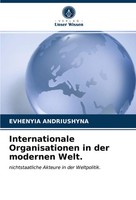 Internationale Organisationen In Der Modernen Welt. Evhenyia Andriushyna Buch