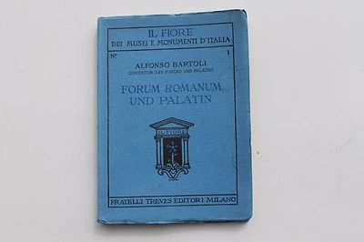 23760 IL FIORE Alfonso Bartoli Forum Romanum und Palatin 1920 mit 62 Fotos - Bild 1 von 2