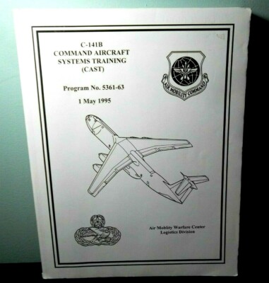 C-141B Command Aircraft Systems Training (CAST) Program NO.5361-63 May 1 1995