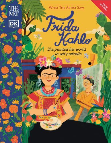 The Met Frida Kahlo She Painted Her World in Self-Portraits Format: Hardcover