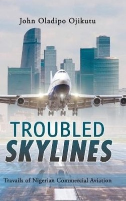 John Oladipo Ojikutu Troubled Skylines (Gebundene Ausgabe)