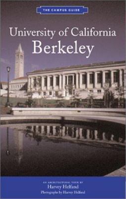 University of California, Berkeley: An Architectural Tour and Photographs by...