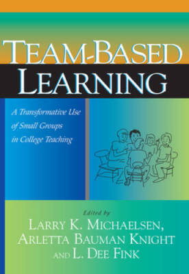 Team-Based Learning: A Transformative Use of Small Groups in College T - GOOD