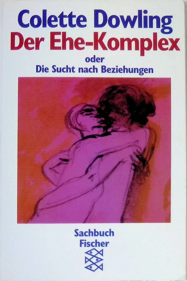 Der Ehekomplex oder die Sucht nach Beziehung. (Nr. 3542) Dowling, Colette: - Bild 1 von 1