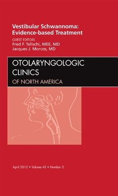 VESTIBULAR SCHWANNOMA: EVIDENCE-BASED TREATMENT, AN ISSUE By Telischi Md Fred F.