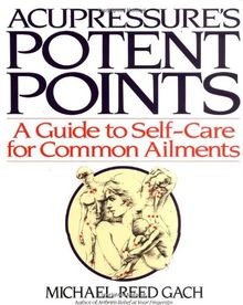 Acupressures Potent Points: A Guide to Self-Care for Co... | Buch | Zustand gut