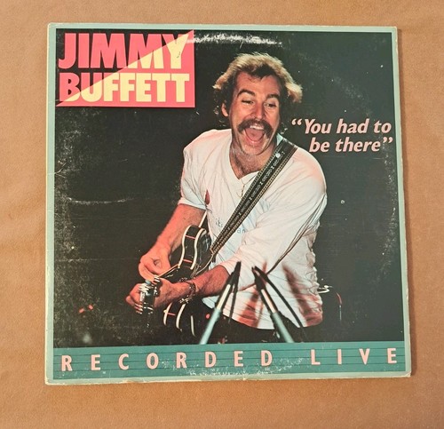 Jimmy Buffet "You Had To Be There" Recorded Live 1978 Double LP