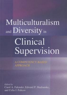 Multiculturalism and Diversity in Clinical Supervision (A Competency-Based Appro