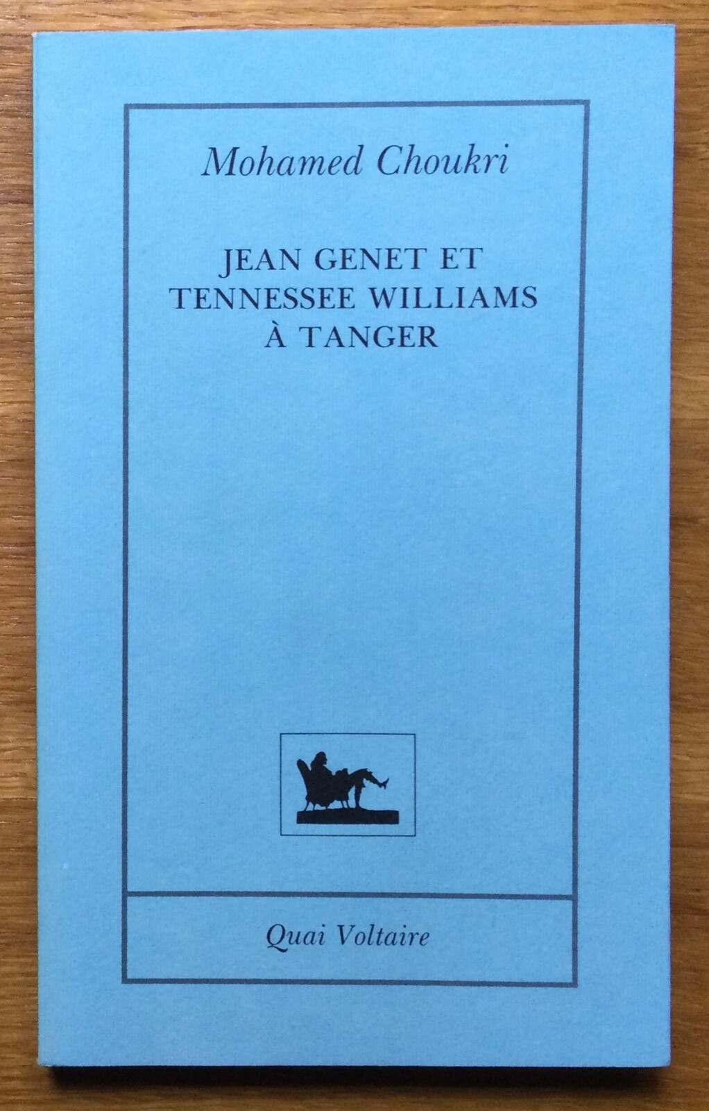 MOHAMED CHOUKRI JEAN GENET ET TENNESSEE WILLIAMS A TANGER 1992 MAROC BOWLES EO