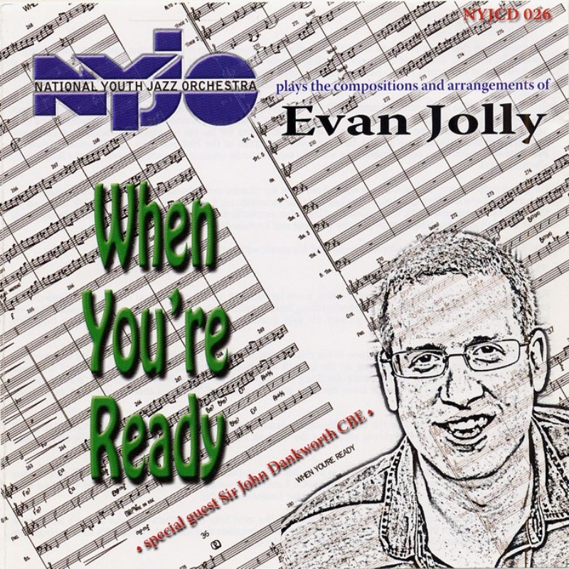National Youth Jazz Orchestra When You're Ready - Nyjo Plays the Compositions