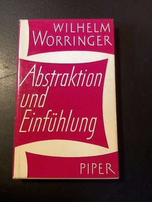 Wilhelm Worringer - Abstraktion und Einfühlung Buch