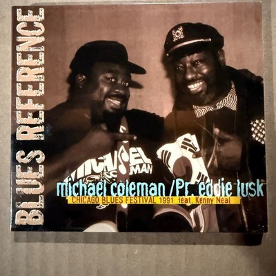 Michael Coleman / Pr. Eddie Lusk CD Chicago Blues Festival 1991 Blues Night &