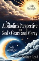 Nathan Reed | An Alcoholic's Perspective On God's Grace And Mercy | Taschenbuch
