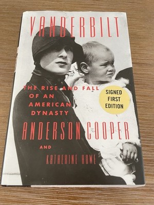 VANDERBILT Rise and Fall of an American Dynasty Anderson Cooper SIGNED 1st Nice
