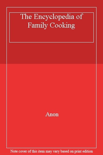 The Ultimate Family Cooking Encyclopedia by Anon