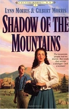 Shadow of the Mountains Paperback Gilbert, Morris, Lynn Morris