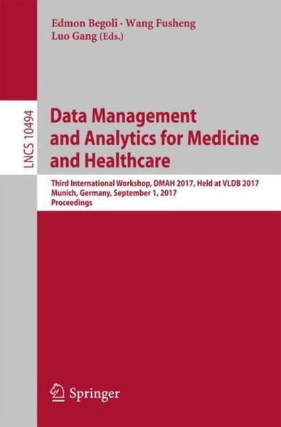 Data Management And Analytics For Medicine And Healthcare Edmon Begoli-image