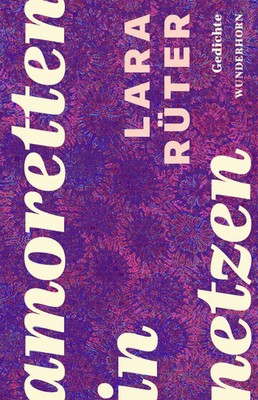 Lara Rüter | amoretten in netzen | Buch | Deutsch (2024) | 107 S. | Wunderhorn