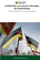 Roberto Momade Preto | A Pide/Dgs E A Luta De LibertaçãO De MoçAmbique | Buch