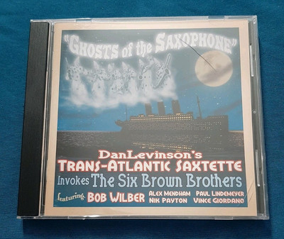 Dan Levinson's Trans-Atlantic Saxtette CD Ghosts of the Saxophone Stomp Off