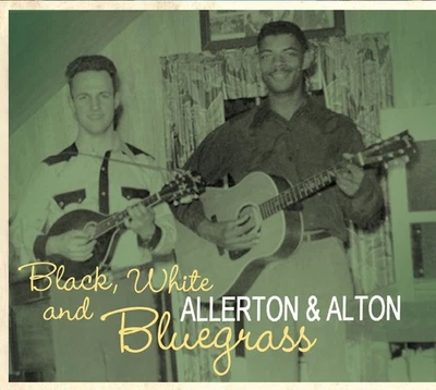 ALLERTON & ALTON - Black, White And Bluegrass (CD) - Bluegrass - Bild 1 von 4