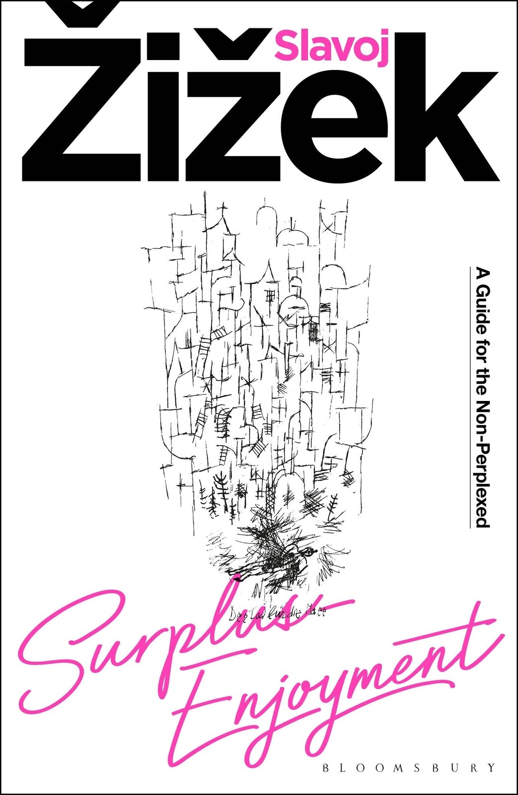 Surplus-Enjoyment: A Guide For The Non-Perplexed By Slavoj Žižek. 9781350409392