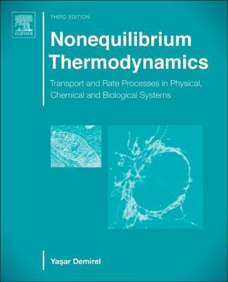 Nonequilibrium Thermodynamics : Transport and Rate Processes in Physical, Che...