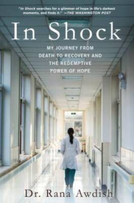 In Shock: My Journey from Death to Recovery and the Redemptive P - VERY GOOD
