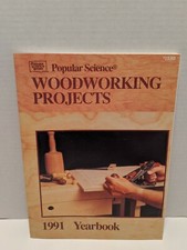 Popular Science Woodworking Projects, 1991 Yearbook Paperback New