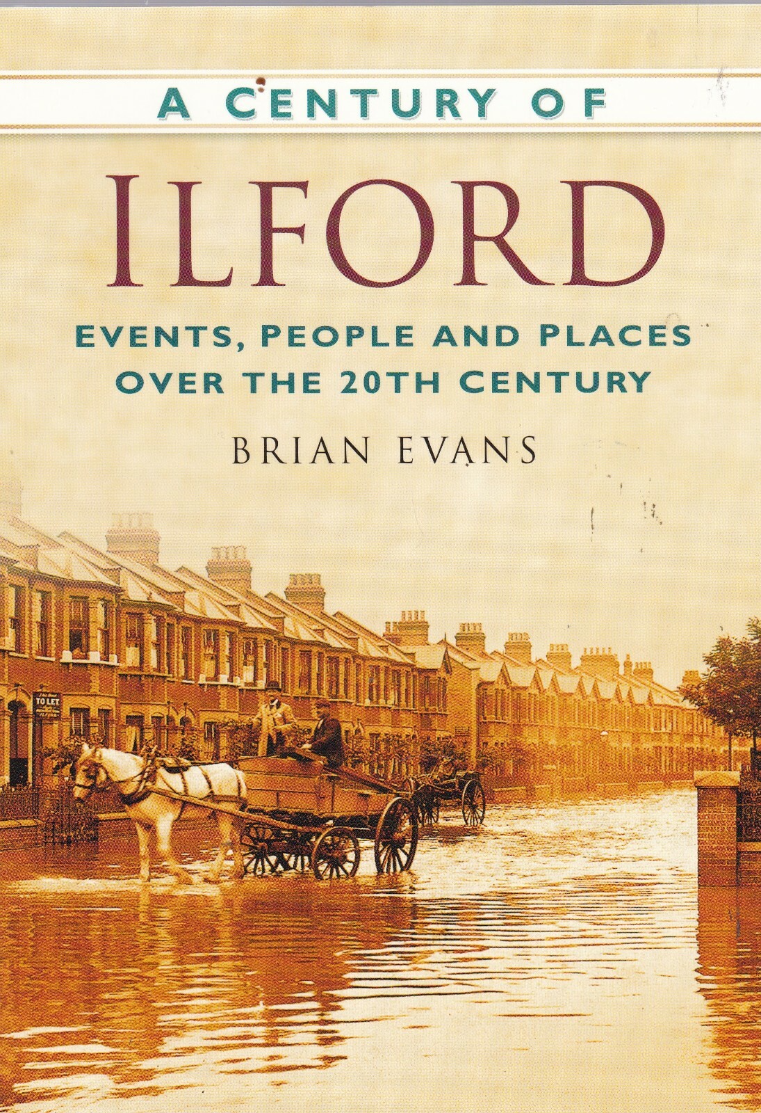 A Century of Ilford by Brian Evans (Paperback) Local History Book, Old Photo's.. - Image 2