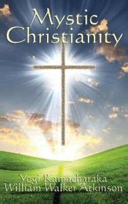 Yogi Ramacharaka William Walker Atkins Mystic Christiani (Hardback) (UK IMPORT)