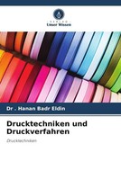 . Hanan Badr Eldin (U. A.) | Drucktechniken Und Druckverfahren | Taschenbuch