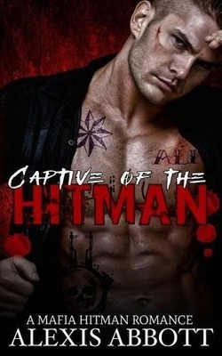 Alex Abbott Alexis Abbott Captive of the Hitman (Taschenbuch) (US IMPORT)