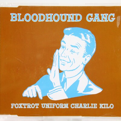 Music Musik MAXI Bloodhound Gang   Foxtrot Uniform Charlie Kilo Gut