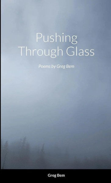 Pushing Through Glass | Poems By Greg Bem | Greg Bem | Taschenbuch | Englisch-image