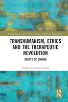 Transhumanism, Ethics And The Therapeutic Revolution Agents Of Change Buch 2024
