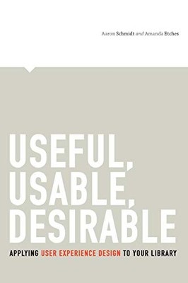 Useful, Usable, Desirable: Applying U..., Amanda Etches