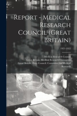 Medical Research Cou - Report - Medical Research Council Great Britai - X555z