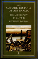 The Oxford History of Australia Vol. 5 - 1942-88 ; by Geoffrey Bolton - Book