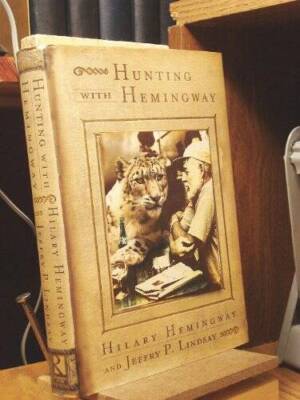 Hunting With Hemingway - Hardcover By Hemingway, Hilary - VERY GOOD