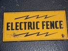VINTAGE ELECTRIC  FENCE TIN WARNING SIGN- 4" x 8" Long