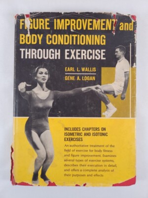 Figure Improvement And Body Conditioning Through Exercise 1964 HC/DJ 2nd Print