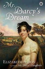 Mr. Darcy's Dream: A Novel - Paperback, by Aston Elizabeth - Acceptable n
