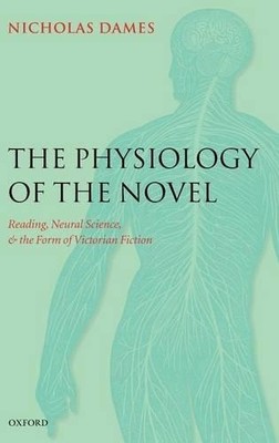 The Physiology of the Novel by Nicholas Dames - 9780199208968